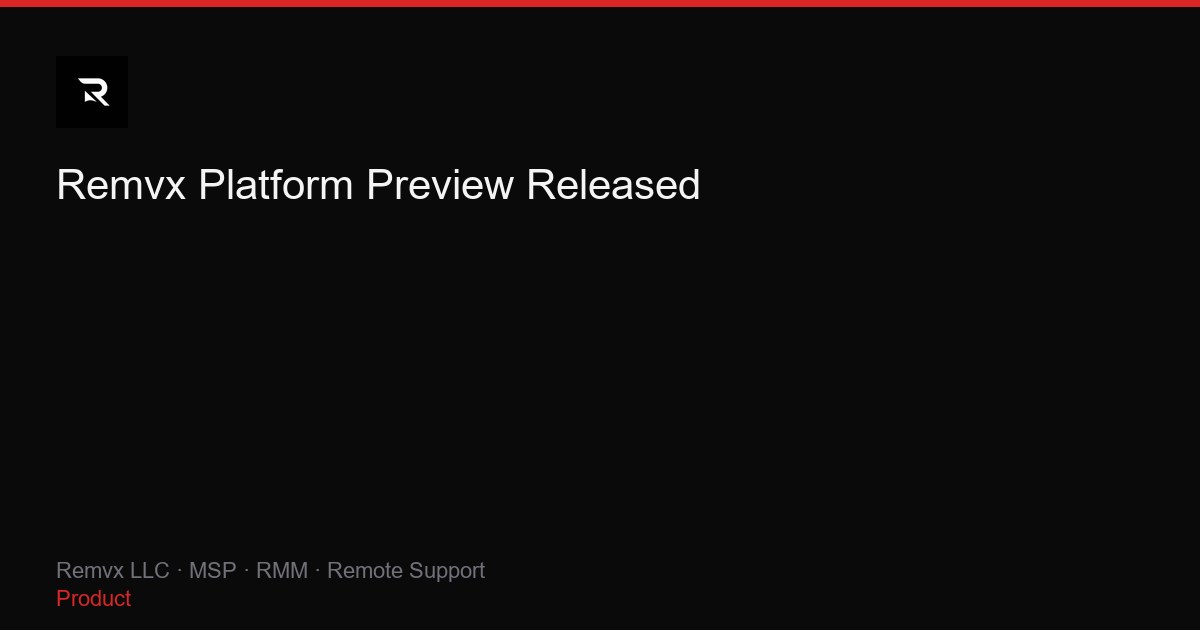 Remvx Platform Preview Released