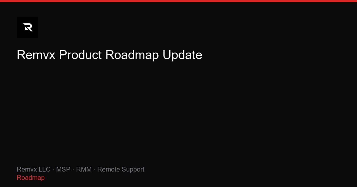 Remvx Product Roadmap Update